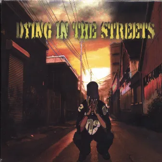 Dying In The Streets by Griot