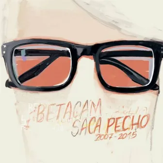 Saca Pecho (2007-2015) by Betacam