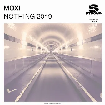 Nothing 2019 by Moxi