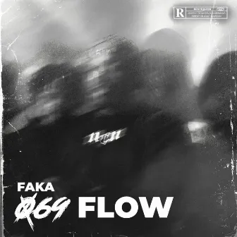 069 FLOW by Faka