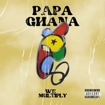 We Multiply by Papa Ghana