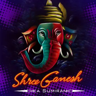 Shree Ganesh Ka Sumiran by Shri Ram Prajapati