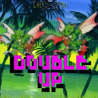 Double Up by Chef Fonz