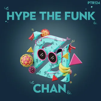 Hype The Funk by CHAN