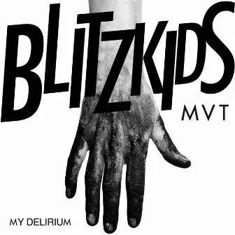 My Delirium by BLITZKIDS mvt.