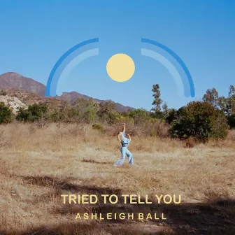 Tried to Tell You by Ashleigh Ball