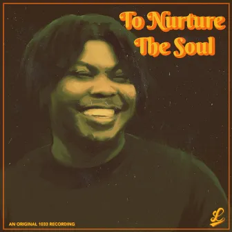 To Nurture the Soul by Cameron London