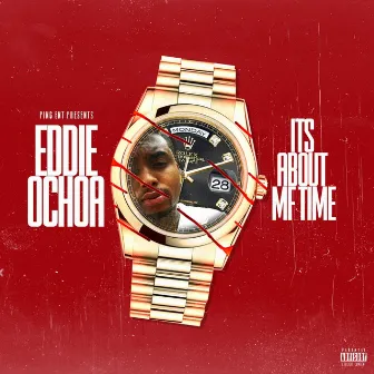 About Mf Time by Eddie Ochoa