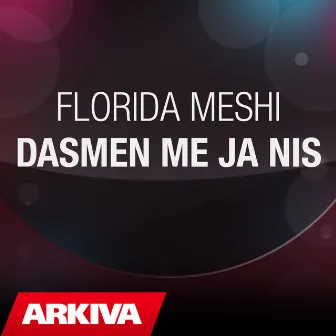 Dasmen me ja nis by Florida Meshi