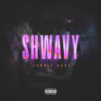 Shwavy by Jonnie Bars