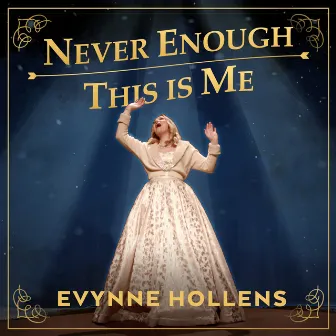 The Greatest Showman: Never Enough / This is Me by Evynne Hollens