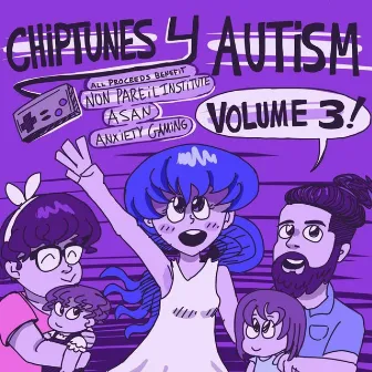 Volume 3: Forces of Neurodivergence by Chiptunes 4 Autism