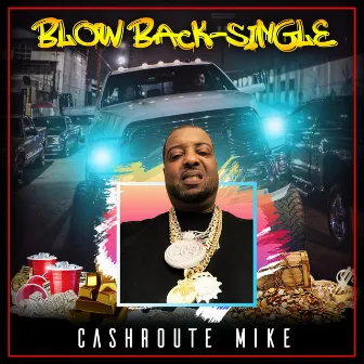 Blow Back by Cashroute Mike