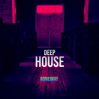 Deep House by Romeiway