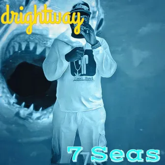 7 Seas by D.Right Way