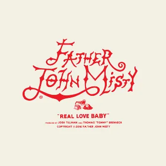 Real Love Baby by Father John Misty