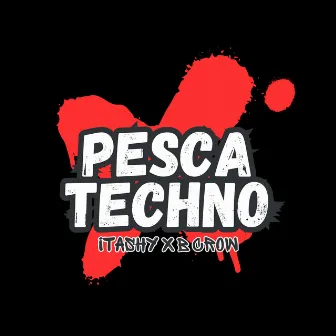 Pesca Techno (Remixes) by B Crow