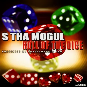 Roll of the Dice by S Tha Mogul