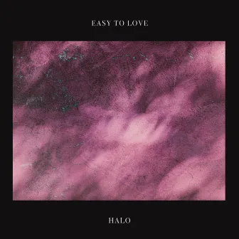 Easy To Love by Halo