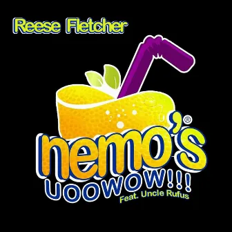 Nemo's Uoowow by Reese Fletcher