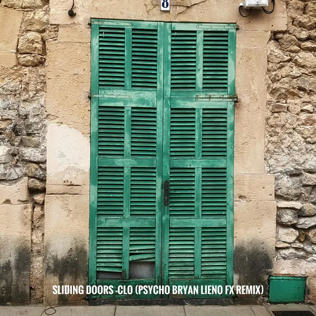 Sliding Doors (There you are) - Psycho Bryan Lieno Remix FX Remix