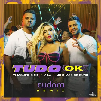 Tudo Ok (Eudora Remix) by Mila