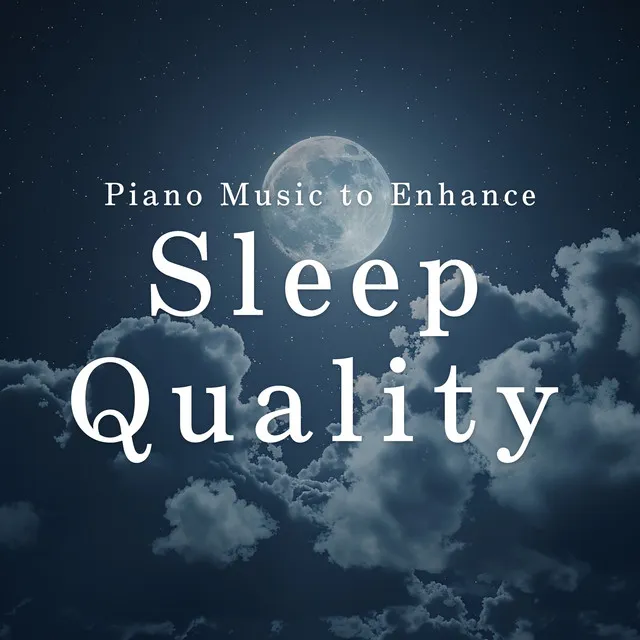 Piano Music to Enhance Sleep Quality