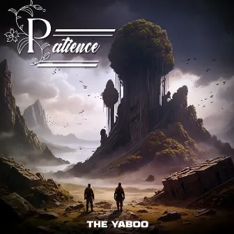 Patience by The Yaboo