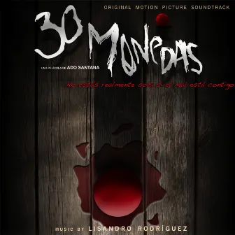 30 Monedas (Original Motion Picture Soundtrack) by Lisandro Rodríguez