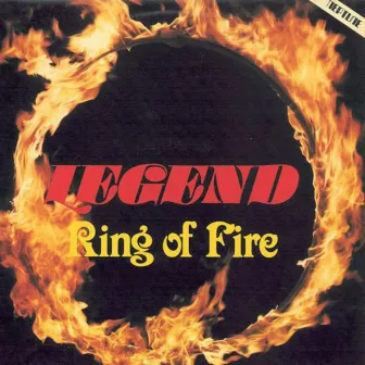 Ring Of Fire by Legend