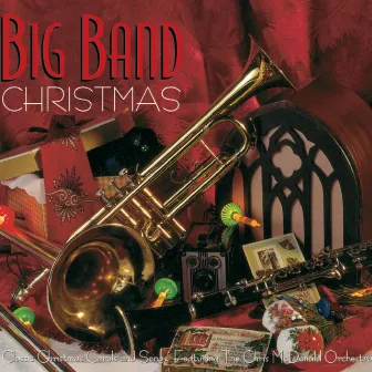 Big Band Christmas by The Chris McDonald Orchestra