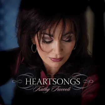 Heartsongs by Kathy Troccoli