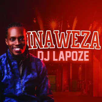 Inaweza by DJ Lapoze