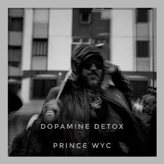 Dopamine Detox by Prince WYC