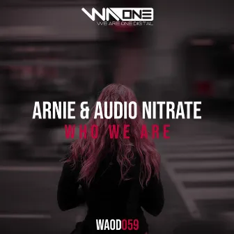 Who We Are by Audio Nitrate