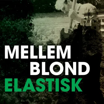 Elastisk by Mellemblond