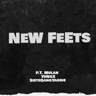 New Feets by P.T. Mulah