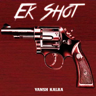 EkShot by Vansh kalra