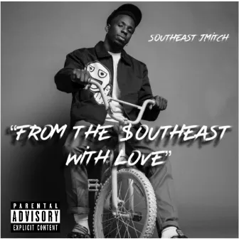 From The Southeast With Love by Southeast J.Mitch