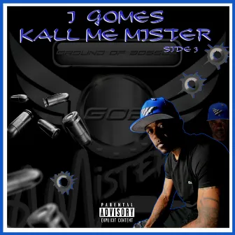 KALL ME MISTER SIDE 3 by J Gomes