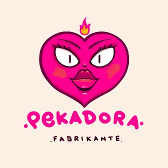 Pekadora by Fabrikante