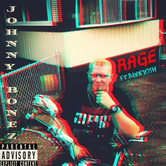 Rage by Johnny Bonez