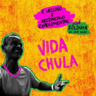 Vida Chula by Recôncavo Experimental