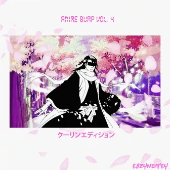 Anime Bump Vol. 4 (Coolin' Edition) by EazyNotey