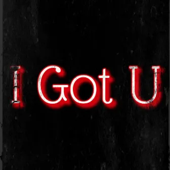 I Got U by Lc4