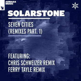 Seven Cities (Remixes Part 1) by Solarstone