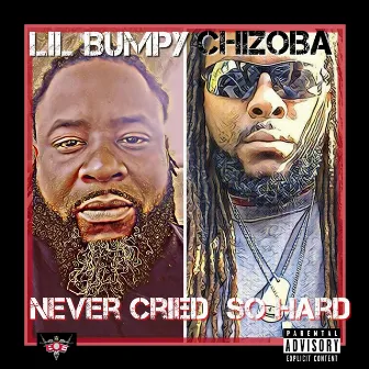 Never Cried So Hard by LIL Bumpy