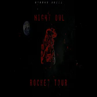 Rocket Tour by Night Owl