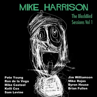 The Blackbird Sessions, Vol. 1 by Mike Harrison