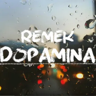 Dopamina by Remek BRG